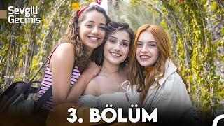 Sevgili Geçmiş 3. Bölüm (FULL HD)