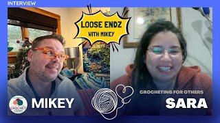 Loose Endz with Mikey & Sara