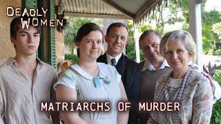 Matriarchs of Murder | Deadly Women S06 E05 - Full Episode | Deadly Women