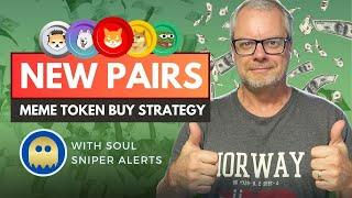 MEME Buying Strategy NEW PAIRS! SOUL SNIPER Find Gains Easy!!