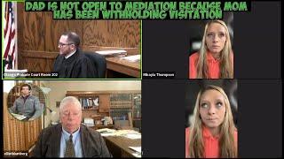 Dad is not open to mediation because Mom has been withholding custody | Mediation won`t solve this