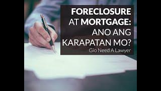 FORECLOSURE AT MORTGAGE: ANO ANG KARAPATAN MO? - S02E02