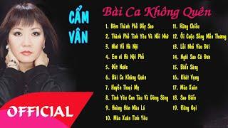 Album Bài Ca Không Quên || Tuyển Tập Những Ca Khúc Trữ Tình Hay Nhất Ca Sĩ Cẩm Vân