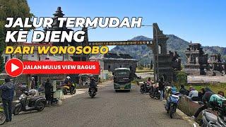 JALUR TERMUDAH KE DIENG DARI WONOSOBO, Jalan Mulus View Bagus!!!