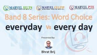 Band 8 series: (Word Choice) Everyday versus Every Day