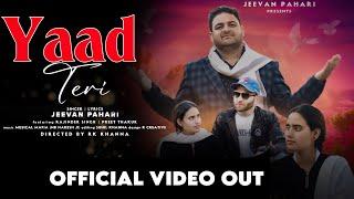 Yaad Teri • Jeevan Pahari • Official Music video •  New Dogri Himachali Song