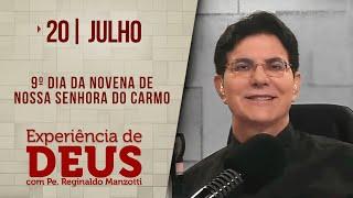 Experiência de Deus | 20/07/24 |  9° DIA DA NOVENA DE NOSSA SENHORA DO CARMO | @PadreManzottiOficial