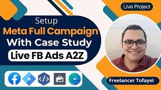 Facebook Full Campaign Setup and Ads Run A2Z With Case Study. Live Meta Ads Campaign 2024