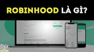 Robinhood là gì, cách mua bán cổ phiếu Mỹ miễn phí? | EZ TECH CLASS