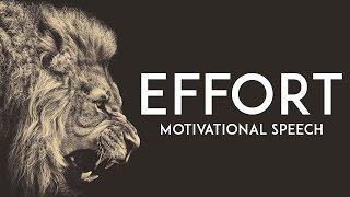 EFFORT - Motivational Video || Amazing Motivational Speech!