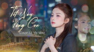 Tết Này Vắng Con | Trương Trần Anh Duy | Út Nhị Mino Cover