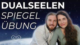 DUALSEELEN | So löst du EFFEKTIV die Trennung - Spiegelübung 