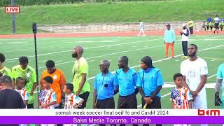 somali week soccer final seif fc and Cardif 2024