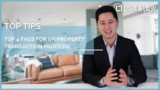 Top 4 FAQs for UK property transaction process!