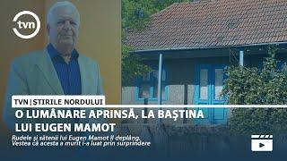 O LUMÂNARE APRINSĂ, LA BAȘTINA LUI EUGEN MAMOT