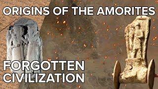 Origins of the Amorites : Bronze Age invaders that united an empire