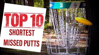 THE TOP 10 SHORTEST MISSED PUTTS IN PROFESSIONAL DISC GOLF    |   10 FT.  0 FT.