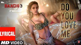 Lyrical:Do You Love Me| Baaghi 3 | Disha P | Tiger S, Shraddha K |René Bendali | Tanishk B | Nikhita