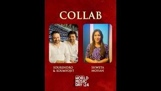 World Music Day 2024 | Collab | Shweta Mohan and Sourendro - Soumyojit