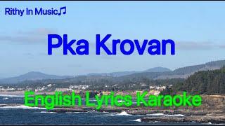 Pka Krovan, English Lyrics Karaoke