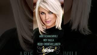 ARIE DZANASHVILI-HEY VALLA -MODI CHEMTAN LAMZO