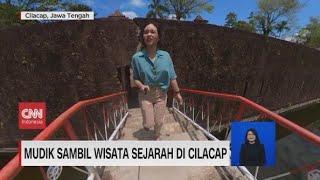 Mudik Sambil Wisata Sejarah di Cilacap