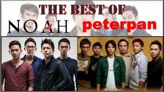 The Best Of NOAH & Peterpan (25 Lagu Terbaik+Video Klip Asli)