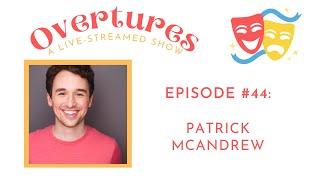 Overtures Episode 44: Patrick McAndrew