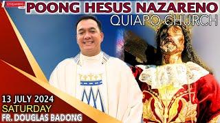 LIVE: Quiapo Church Online Mass Today - 13 JULY 2024 (SATURDAY) Fr. Douglas Badong