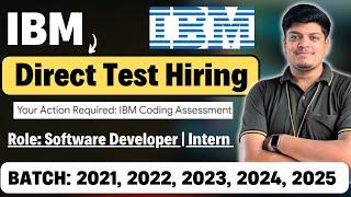 IBM Direct Test Hiring | 2021, 2022, 2023, 2024, 2025 BATCH | Software Developer | Intern Role