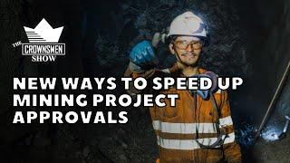 Crownsmen Partners Explores New Ways to Speed Up Mining Project Approvals