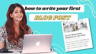 How to write and publish your first blog post ever - 10 Tips For New Bloggers