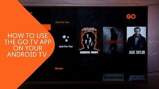 How to use the GO TV app on your Android TV