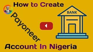 how to create a payoneer account in nigeria 2023 - best Step by step method 2023