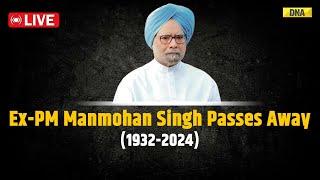 Manmohan Singh Death Live Updates: Former PM Manmohan Singh Dies At 92 | Ex PM Manmohan Singh Dead