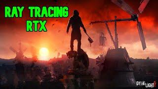 Dying Light 2: Ray Tracing (RTX) It will look amazing