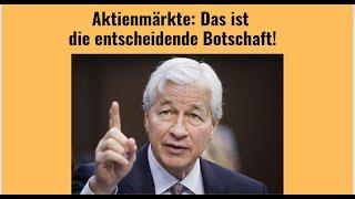 Aktienmärkte: Das ist die entscheidende Botschaft! Marktgeflüster