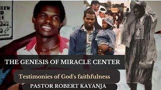 The genesis of miracle center|pastor Robert kayanja |do no despise small beginings watch !