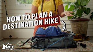 How to Plan a Destination Hike