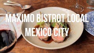 Máximo Bistrot Local: A Labor of Love - Mexico’s Essential Eats