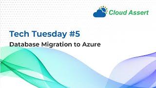 Tech Tuesday #5: Database Migration to Azure | Cloud Assert
