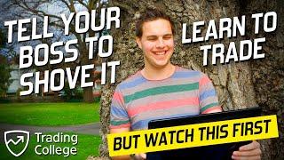 Be Your Own Boss, Build A Career & Learn to Trade | Trading College UK