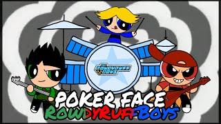 ️ Poker Face || The RowdyRuff Boys || Brick Sings | Cover || Official Music Video | Animation || ️