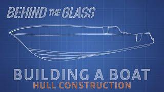 Building A Boat Boat Hull The Sportsman Way - Sportsman's "Behind The Glass" (Season 1 - Episode 1)