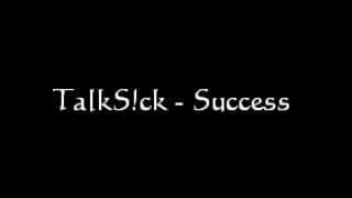 TalkS!ck - Success