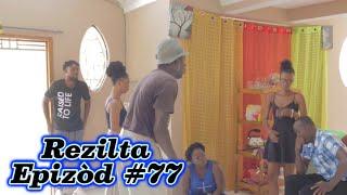 Rezilta Episode #77 •Dema-Ton Tine-Mia-Lala-Tibouksen-Stella-Deblozay-Steeve-Kedji-Sisi-Paga