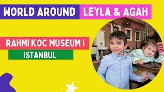 Rahmi Koc Museum - Istanbul / Welcome to Agah and Leyla's Worlds