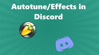 How to do Autotune(And other effects) on Discord.