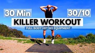 KILLER WORKOUT 30Min Full Body HIIT  / Tabata 30/10 / Interval Training