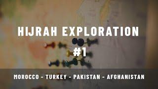 My Hijrah Exploration #1 | Morocco - Turkey - Pakistan - Afghanistan